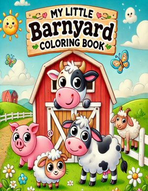 A coloring book cover titled "My Little Barnyard Coloring Book," featuring cute illustrations of a pig, two cows, a sheep, and a goat in front of a red barn.